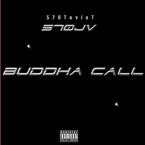 Buddha Call (feat. 570Jv) [Explicit]