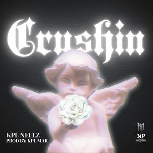 Crushin (feat. KPL Mar)