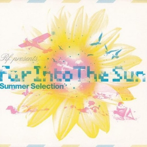 Far Into The Sun (Summer Selection)