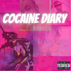 Cocaine Diary (Explicit)