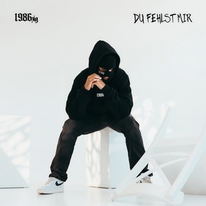 Du fehlst mir (Explicit)