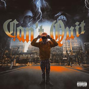 Can't Quit (feat. Keekes & Vito) (Explicit)