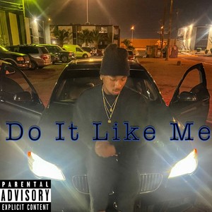 Do It Like Me (Explicit)