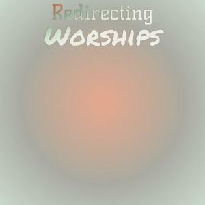 Redirecting Worships