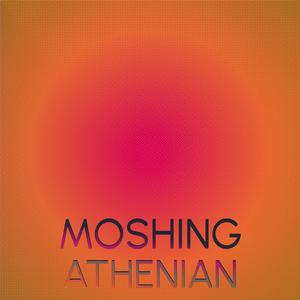 Moshing Athenian