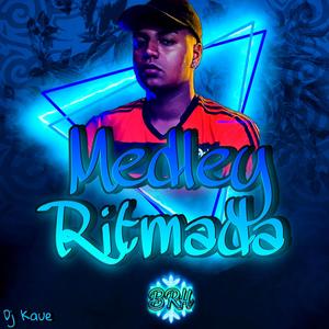 Medley Ritmada (feat. Dj kaue14) [Explicit]