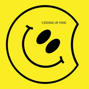 Kidding Ur Mind (Extended Mix)