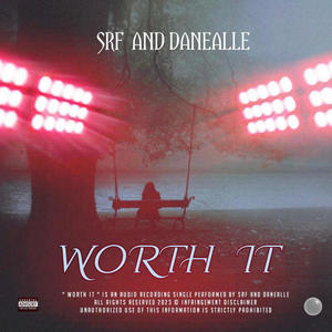 Worth It (feat. SRF) [Explicit]