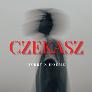 CZEKASZ (Explicit)