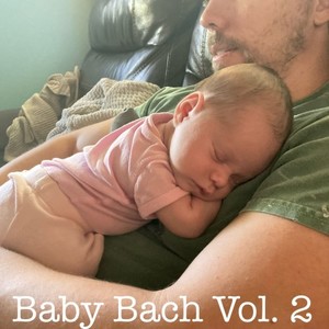 Baby Bach, Vol. 2