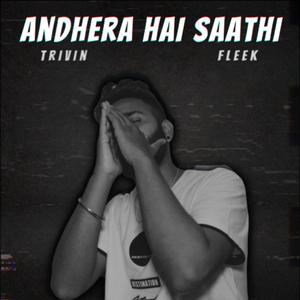 ANDHERA HAI SAATHI