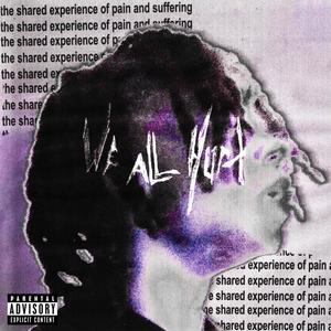 We All Hurt (Explicit)