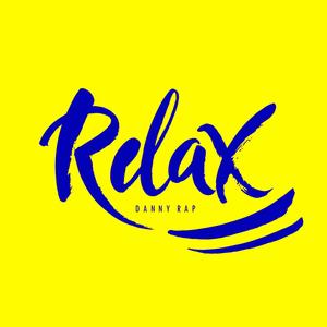 Relax (feat. Danny Rap)