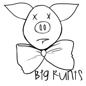 Big Runts (Explicit)