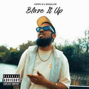 Blaze It Up (Explicit)