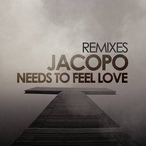 Needs to Feel Love (Remixes)