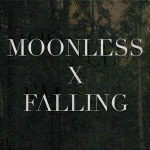 MOONLESS x FALLING