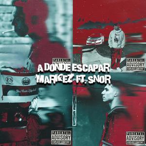 A DONDE ESCAPAR (feat. SNOR) (Explicit)