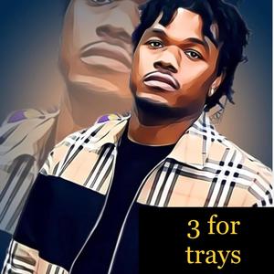 3 FOR TRAYS (Explicit)