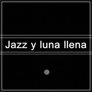 Jazz y Luna Llena