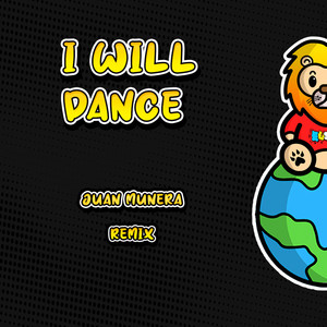 I Will Dance (Juan Munera Remix)