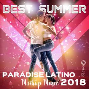 Best Summer Paradise Latino Mashup Music 2018