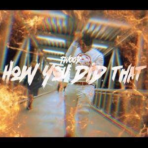 How You Did That (Explicit)