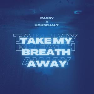 Take My Breath Away (Extended Mix)