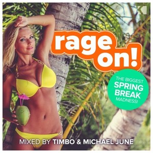 Rage On! (The Biggest Spring Break Madness)