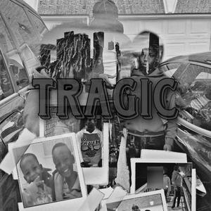 Tragic (Explicit)