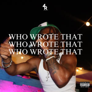 WHO WROTE THAT? (Explicit)
