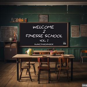 Welcome 2 Finesse School, Vol. 1 (Explicit)