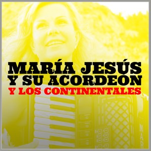 María Jesús y Su Acordeón y los Continentales