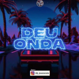Deu Onda(Cachengue)