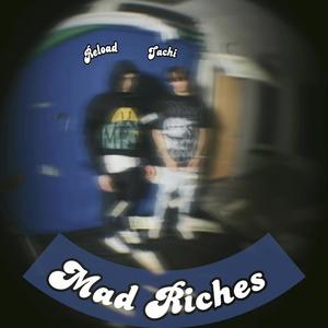 Mad Riches (feat. Tachi) (slo-mo) (Explicit)