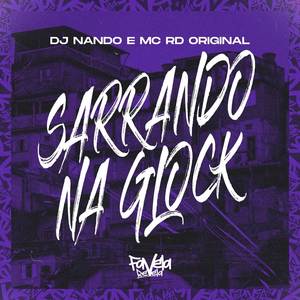 Sarrando na Glock (Explicit)