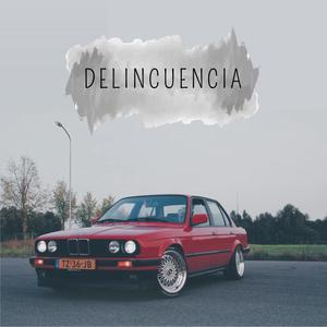 Delincuencia (Explicit)