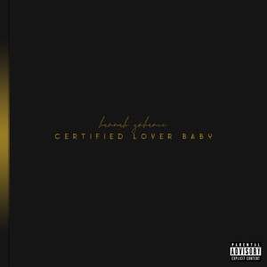 Certified Lover Baby (Explicit)