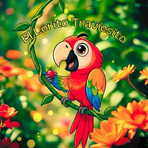 El Lorito Traviesito