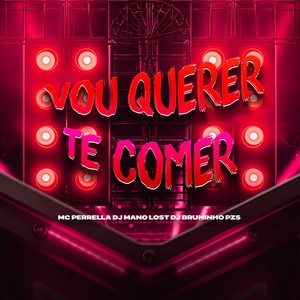 VOU QUERER TE COMER (Explicit)