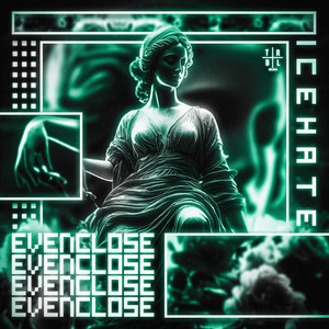 EVENCLOSE - Super Slowed