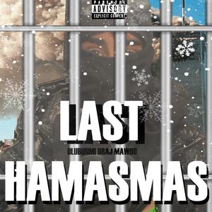 Last Hamasmas (feat. DRAJ & Mawoo) [Explicit]