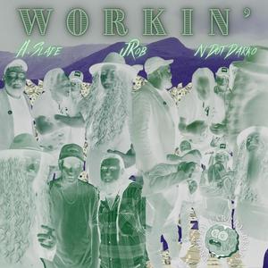 Workin' (Explicit)