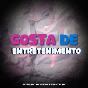 Gosta de Entretenimento (Explicit)