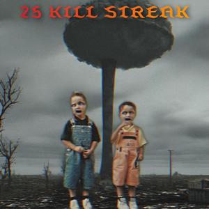 25 Kill Streak (Explicit)