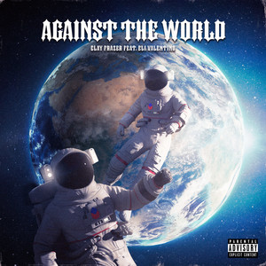 AGAINST THE WORLD (Explicit)