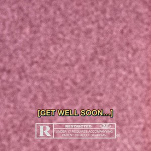 Get Well Soon E.P (Explicit)