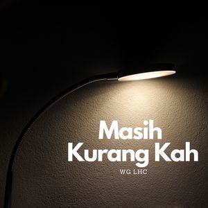 Masih Kurang Kah