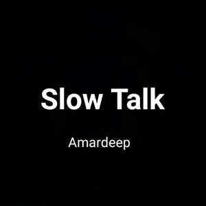 Slow Talk