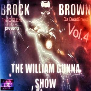 Da DeadBreedz, Vol. 4: The William Gunna Show (Explicit)